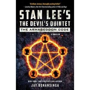 Stan Lee's the Devil's Quintet: the Armageddon Code : A Novel by Jay Bonansinga